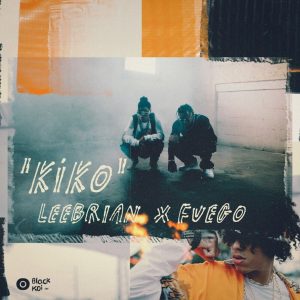 Leebrian Ft. Fuego – Kiko